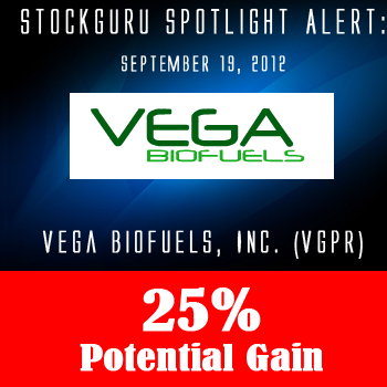 Spotlight Success Update: Vega Biofuels (VGPR) with a Potential Gain of 25%