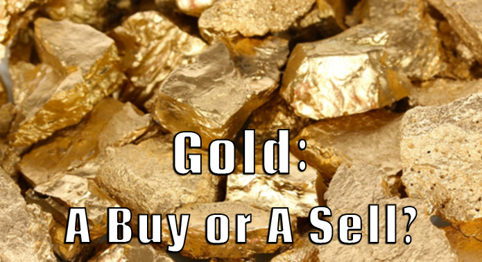 Is Gold a Buy? Or Should Investors Sell Gold?