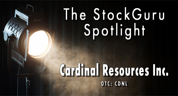 Today’s StockGuru Spotlight: Cardinal Resources, Inc. $CDNL – Up as much as 160% Today