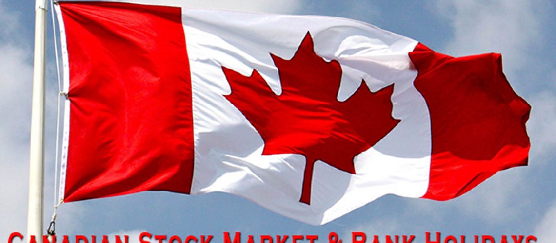 Canadian Bank Holidays 2017 and 2018 StockGuru Trustworthy News On